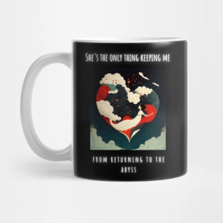 "She's the only thing.." Heart shaped love T-Shirt Design for Valentine's Day Mug